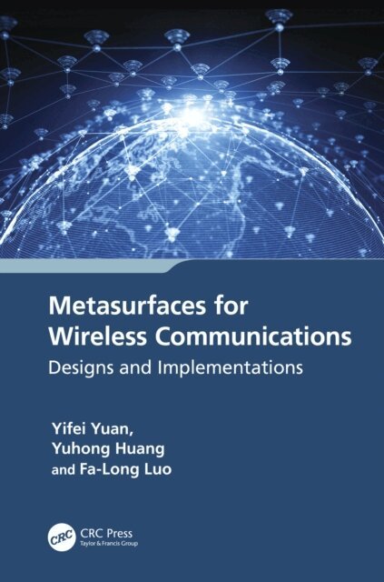 Fa-Long Luo, Yuhong Huang, Yifei Yuan - Metasurfaces for Wireless Communications, E-bok