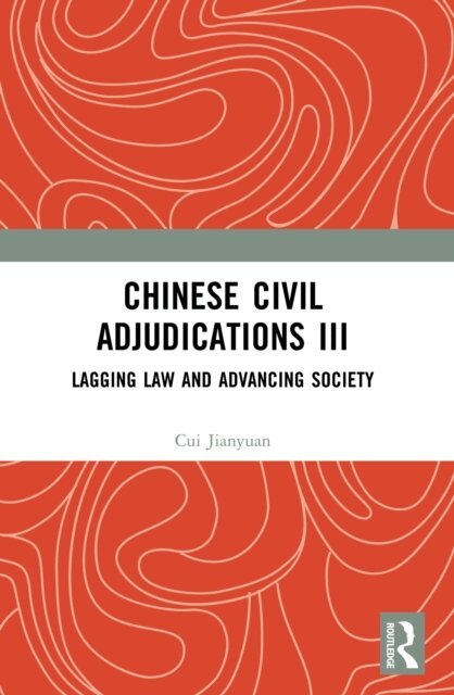 Cui Jianyuan - Chinese Civil Adjudications III, E-bok