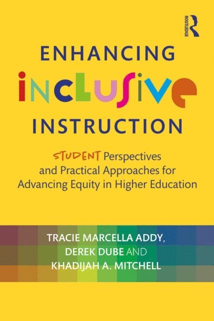 Khadijah A. Mitchell, Derek Dube, Tracie Marcella Addy - Enhancing Inclusive Instruction, E-bok