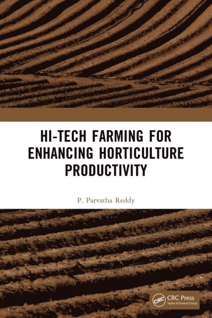 P. Parvatha Reddy - Hi-Tech Farming for Enhancing Horticulture Productivity, E-bok