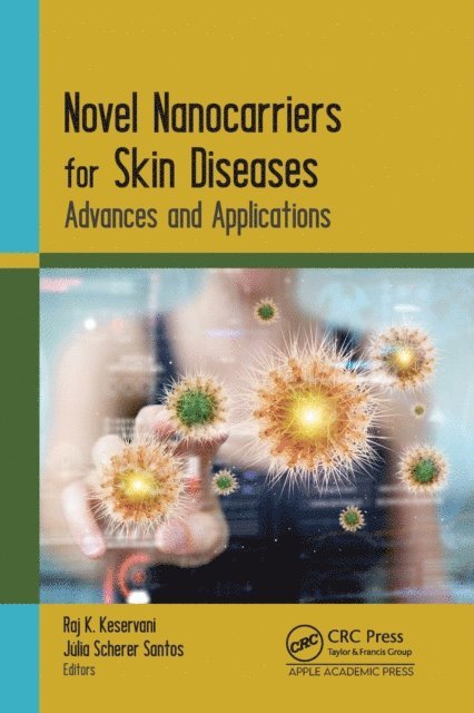 Julia Scherer Santos, Raj K. Keservani - Novel Nanocarriers for Skin Diseases, E-bok