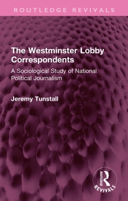 Jeremy Tunstall - Westminster Lobby Correspondents, E-bok