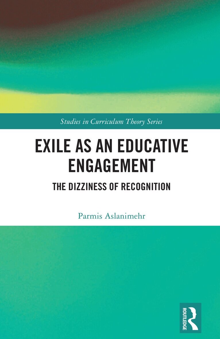 Parmis Aslanimehr - Exile as an Educative Engagement, Inbunden. Tillgänglighet: Lägg i varukorg