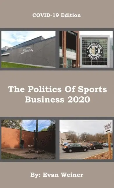 Evan Weiner - COVID-19 Edition: The Politics Of Sports Business 2020, E-bok. Tillgänglighet: Lägg i varukorg