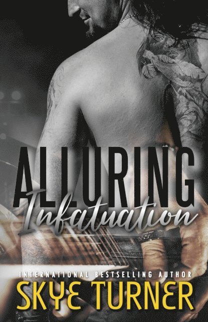 Skye Turner - Alluring Infatuation, Bayou Stix Book 4, E-bok