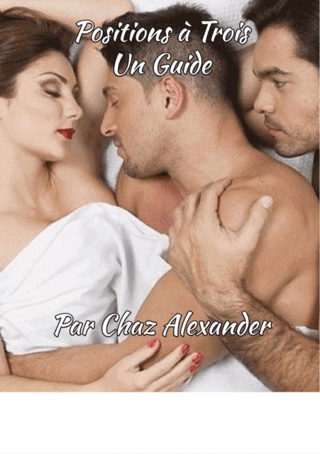 Chaz Alexander - Positions a Trois Un Guide, E-bok. Tillgänglighet: Lägg i varukorg