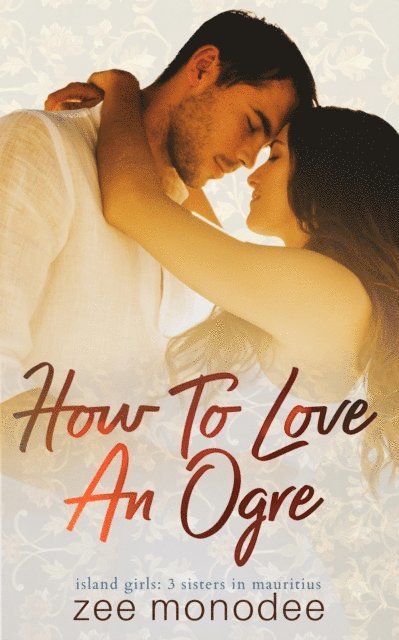 Zee Monodee - How to Love an Ogre, E-bok