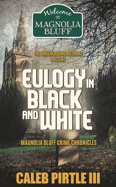 Caleb Pirtle III - Eulogy in Black and White, E-bok