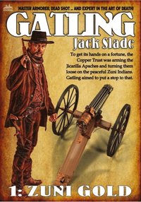 Zuni Gold (Gatling Western #1)