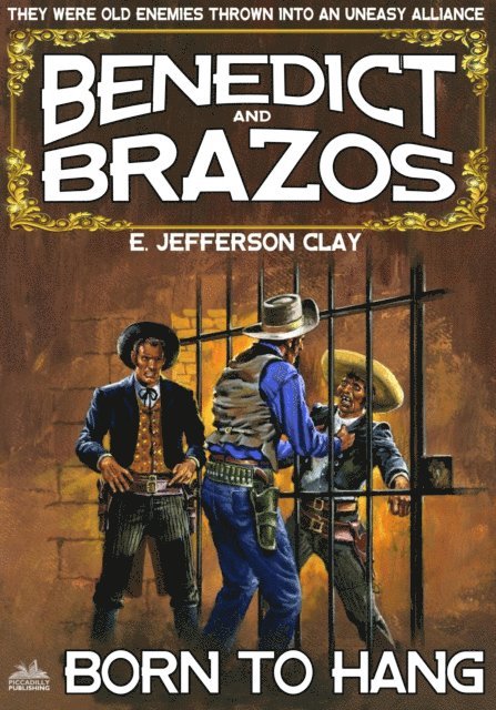 E. Jefferson Clay - Benedict and Brazos 20: Born to Hang, E-bok. Tillgänglighet: Lägg i varukorg