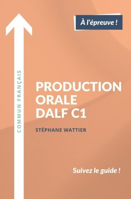Stephane Wattier - Production orale DALF C1, E-bok