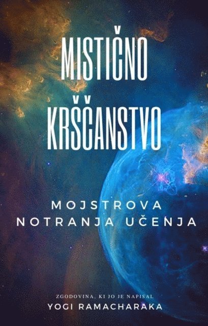 Yogi Ramacharaka - Misticno krscanstvo: Mojstrova notranja ucenja, E-bok