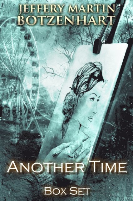 Jeffery Martin Botzenhart - Another Time: Box Set, E-bok