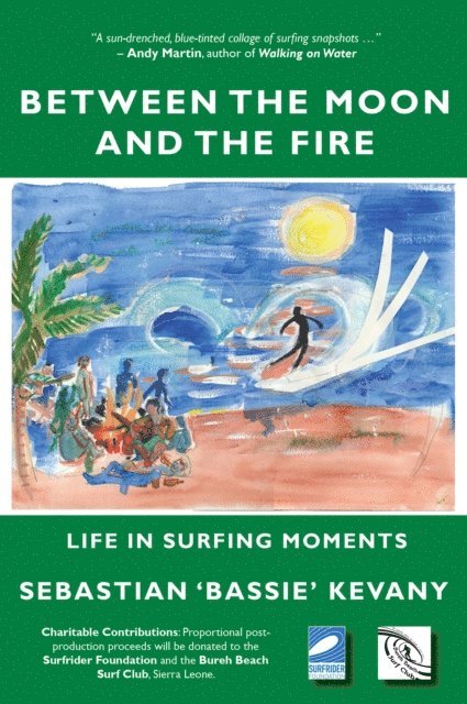 Sebastian Kevany - Between the Moon and the Fire: Life in Surfing Moments, E-bok. Tillgänglighet: Lägg i varukorg