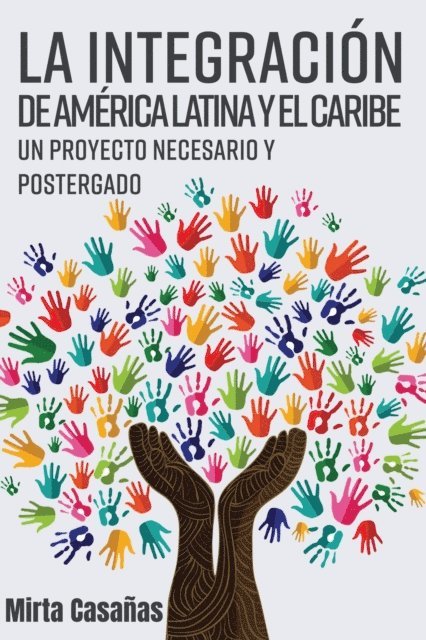Mirta Casanas - La Integracion De America Latina Y El Caribe, E-bok
