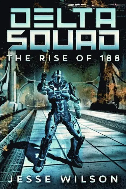 Jesse Wilson - Delta Squad - The Rise Of 188, E-bok. Tillgänglighet: Lägg i varukorg