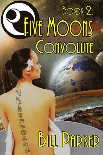 Bill Parker - Five Moons: Convolute, E-bok. Tillgänglighet: Lägg i varukorg