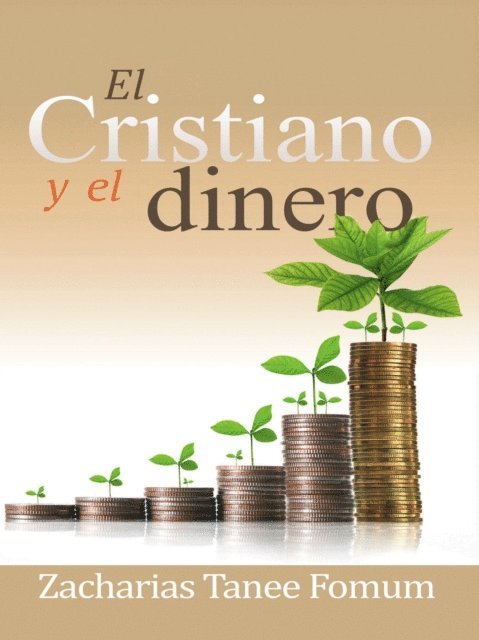 Zacharias Tanee Fomum - El Cristiano y el Dinero, E-bok