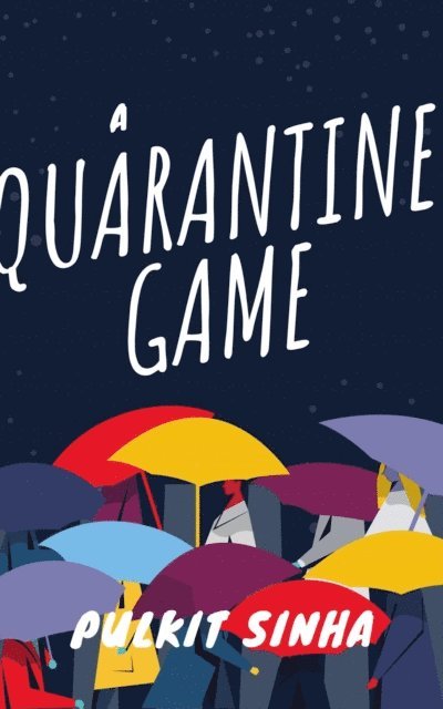 Pulkit Sinha - Quarantine Game, E-bok