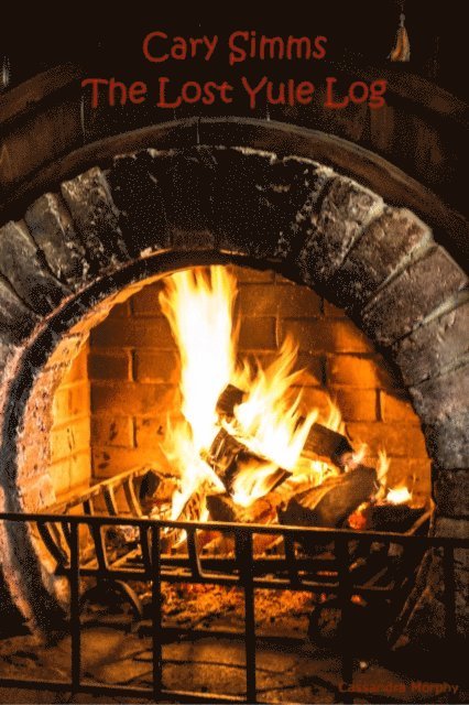 Cassandra Morphy - Cary Simms: The Lost Yule Log, E-bok