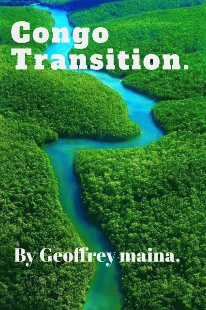 Geoffrey Maina - Congo Transition., E-bok. Tillgänglighet: Lägg i varukorg