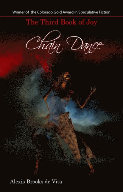 Alexis Brooks de Vita - Chain Dance: The Third Book of Joy, E-bok