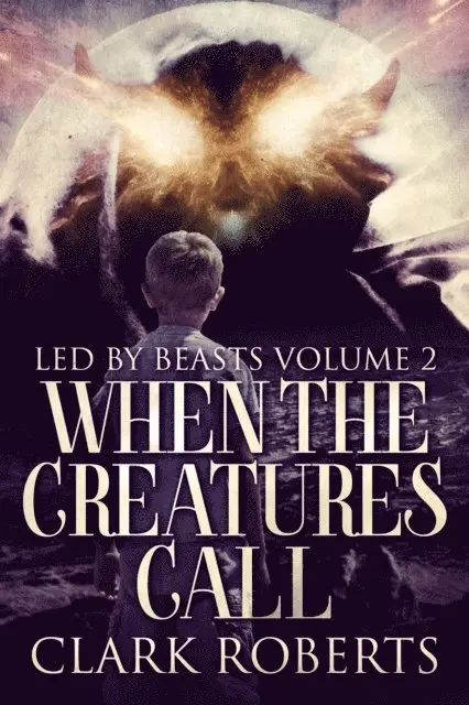 Clark Roberts - When The Creatures Call, E-bok. Tillgänglighet: Lägg i varukorg