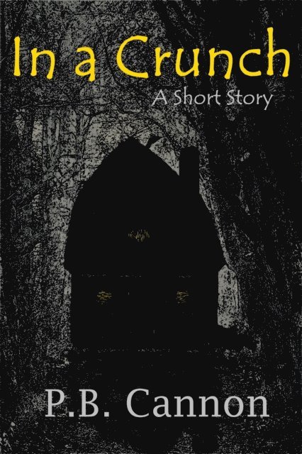 P.B. Cannon - In a Crunch - A Short Story, E-bok. Tillgänglighet: Lägg i varukorg