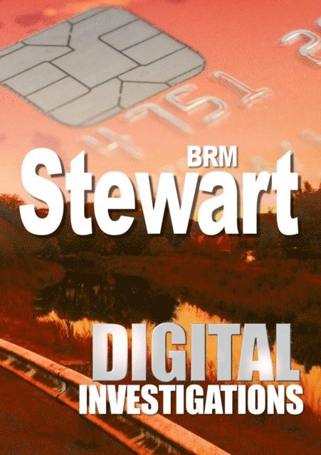 BRM Stewart - Digital Investigations, E-bok
