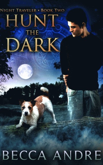 Becca Andre - Hunt the Dark: Night Traveler, Book Two, E-bok