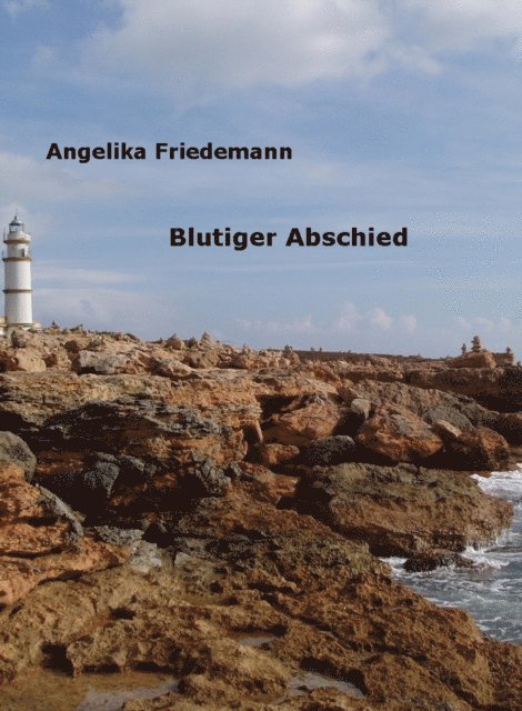 Angelika Friedemann - Blutiger Abschied, E-bok