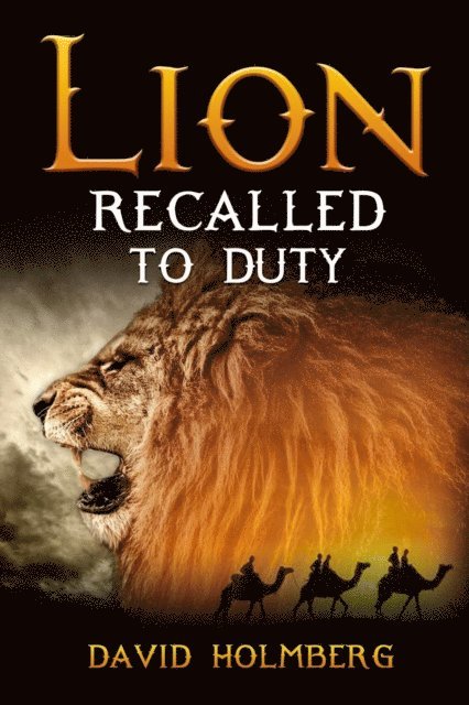 David Holmberg - Lion Recalled to Duty, E-bok