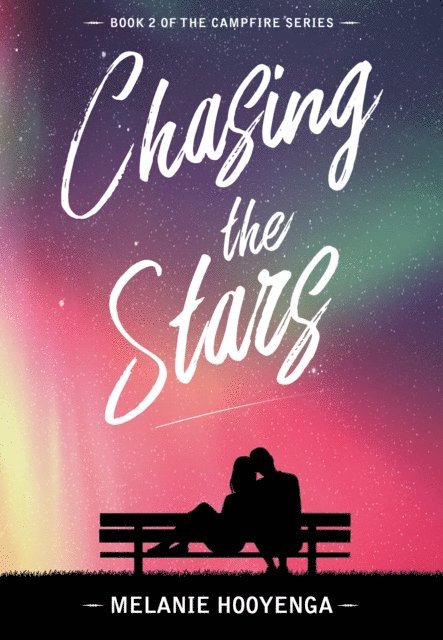 Melanie Hooyenga - Chasing the Stars, E-bok