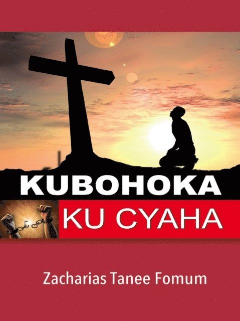 Zacharias Tanee Fomum - Kubohoka Ku Cyaha, E-bok