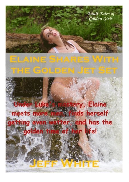 Jeff White - Elaine Shares with the Golden Jet Set, E-bok