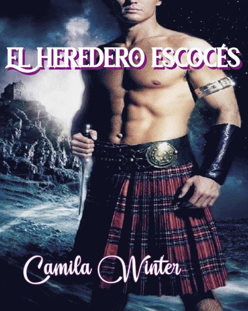Camila Winter - El heredero escoces, E-bok