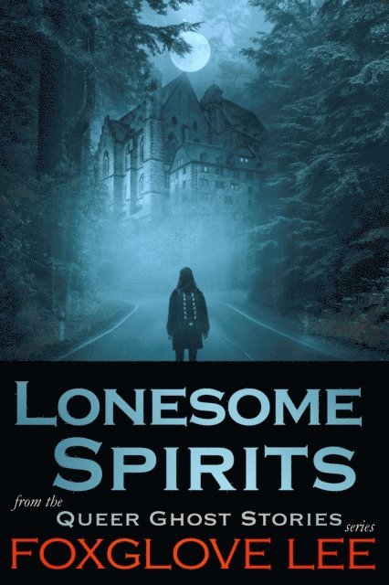 Foxglove Lee - Lonesome Spirits, E-bok. Tillgänglighet: Lägg i varukorg
