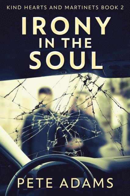 Pete Adams - Irony In The Soul, E-bok