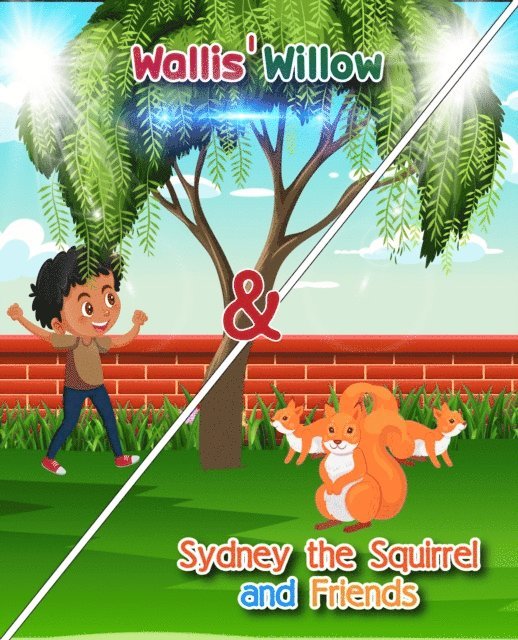 Mike Gauss - Wallis' Willow & Sydney the Squirrel and Friends, E-bok