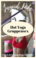 Hot Yoga Gruppensex