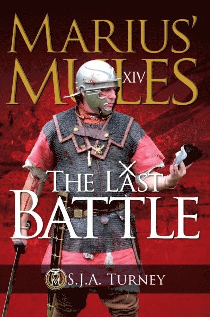 S.J.A. Turney - Marius' Mules XIV: The Last Battle, E-bok