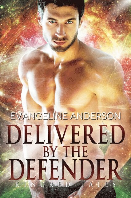 Evangeline Anderson - Delivered by the Defender, E-bok