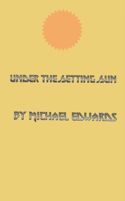 Michael Edwards - Under the Setting Sun, E-bok
