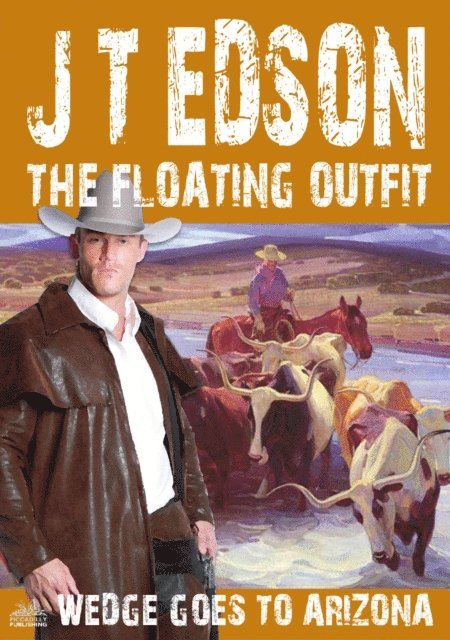 J.T. Edson - Floating Outfit 62: Wedge Goes To Arizona, E-bok. Tillgänglighet: Lägg i varukorg