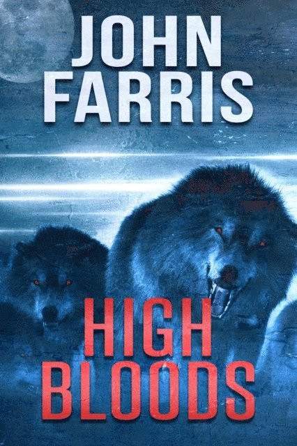 John Farris - High Bloods, E-bok
