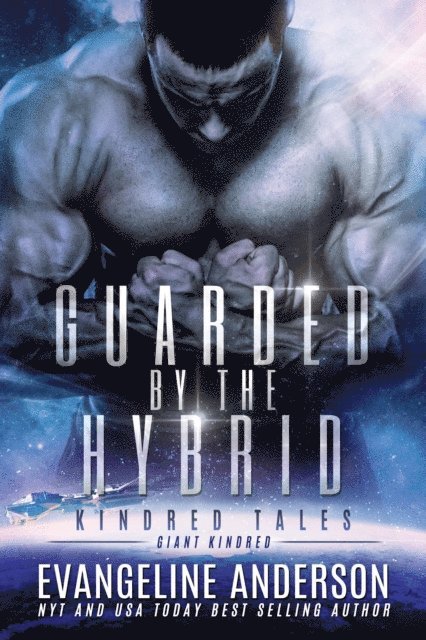 Evangeline Anderson - Guarded by the Hybrid--A Kindred Tales Novel, E-bok