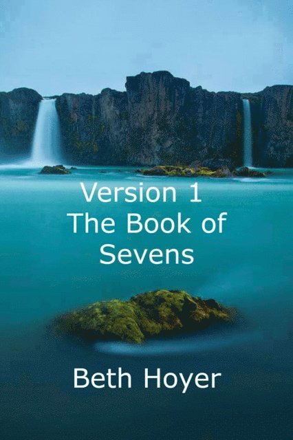 Beth Hoyer - Version 1 the Book of Sevens, E-bok