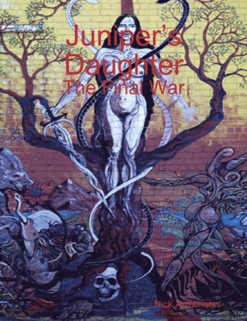 Nick Armbrister - Juniper's Daughter: The Final War, E-bok. Tillgänglighet: Lägg i varukorg