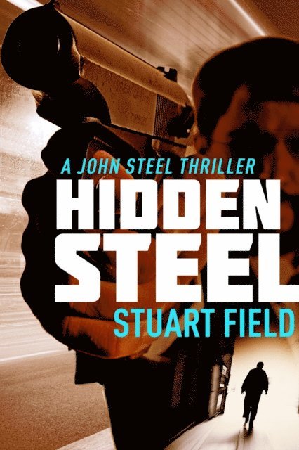 Stuart Field - Hidden Steel, E-bok. Tillgänglighet: Lägg i varukorg