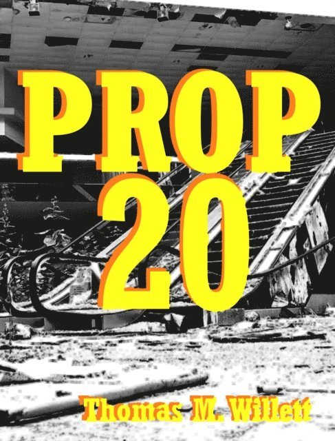 Thomas M. Willett - PROP 20, E-bok. Tillgänglighet: Lägg i varukorg